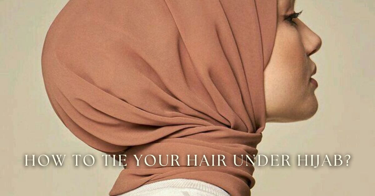 How to Tie Your Hair Under Hijab